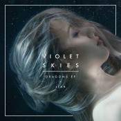 Violet Skies - Dragons - EP