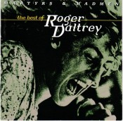 Roger Daltrey - Martyrs And Madmen: The Best Of Roger Daltrey