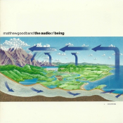 Matthew Good (Matthew Good Band) - The Audio of Being