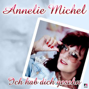 Annelie Michel - Ich hab dich gesehn