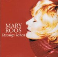 Mary Roos - Roosige Zeiten