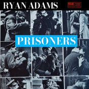 Ryan Adams - Prisoners