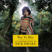 Nick Drake - Way to Blue