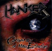 Hanker - Conspiracy Of Mass Extinction