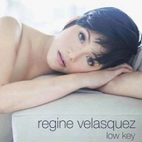 Regine Velasquez - Low Key