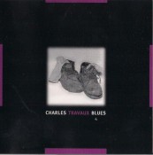 Charles Travaux Blues - Vrij Ook Es Met Mij