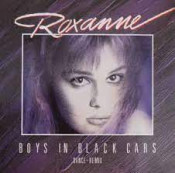Roxanne - Boys In Black Cars (Dance–Remix)