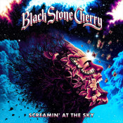 Black Stone Cherry - Screamin' at the Sky