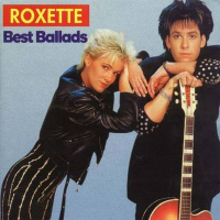 Roxette - Best Ballads