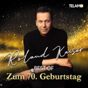 Roland Kaiser - Best Of - Zum 70. Geburtstag
