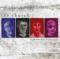 The Church - El Momento Siguiente