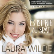 Laura Wilde - Es ist nie zu spät (Deluxe Edition)