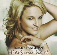 Karlien Husselman - Hier's My Hart