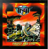 TNT - Firefly And Live!