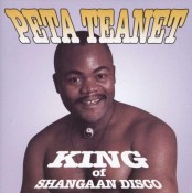 Peta Teanet - King of Shangaan Disco