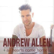 Andrew Allen - All Hearts Come Home - 2009