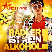 Rick Arena - Radler ist kein Alkohol (feat. DJ Düse)