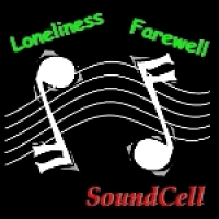SoundCell - Loneliness / Farewell