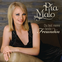 Pia Malo - Du bist meine beste Freundin