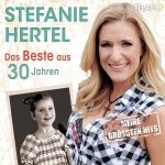 Stefanie Hertel - Das Beste aus 30 Jahren