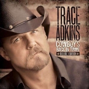 Trace Adkins - Cowboy's Back In Town (Deluxe Edition)