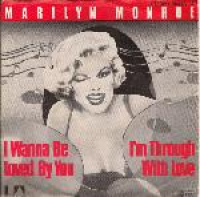Marilyn Monroe - I Wanna Be Loved By You (single)