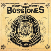 The Mighty Mighty Bosstones - Pin Points and Gin Joints