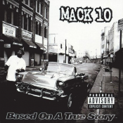 Mack 10 - Based on a True Story