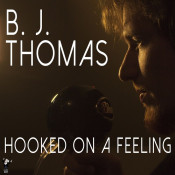B.J. Thomas - Hooked on a Feeling