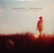 Casting Crowns - The Very Next Thing