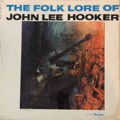John Lee Hooker - The Folk Lore Of John Lee Hooker