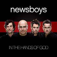 Newsboys - In the Hands Of God