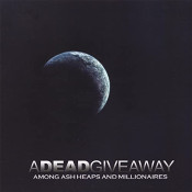 A Dead Giveaway - Among Ash Heaps And Millionaires