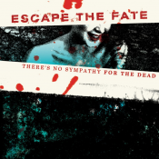 Escape The Fate - There's No Sympathy for the Dead