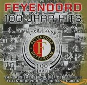 Feyenoord - Feyenoord - 100 jaar hits (1908 - 2008)