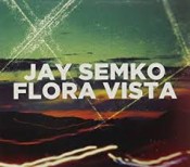 Jay Semko - Flora Vista