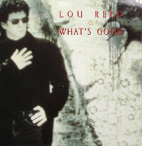 Lou Reed - What's Good