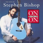 Stephen Bishop - On And On - The Hits Of Stephen Bishop