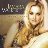 Tamara Walker - Angel Eyes