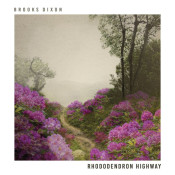Brooks Dixon - Rhododendron Highway