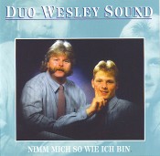 Duo Wesley Sound - Nimm Mich So Wie Ich Bin