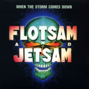Flotsam And Jetsam - When the Storm Comes Down