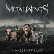 Metalwings - A Whole New Land