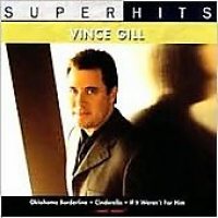 Vince Gill - Super Hits