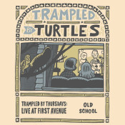 Trampled By Turtles - Trampled by Thursdays: Old School