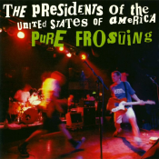 The Presidents of the United States of America - Pure Frosting