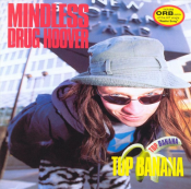 Mindless Drug Hoover - Top Banana