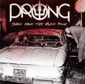 Prong - Songs From The Black Hole