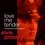 Elvis Presley - Love Me Tender: The Greatest Love Songs