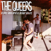 The Queers - A Day Late and a Dollar Short